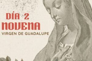 Segundo día de la Novena a la virgen de Guadalupe