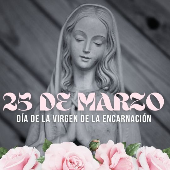 Día del día de la virgen de la encarnación